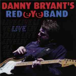 Danny Bryant's Redeyeband - Live mp3 album