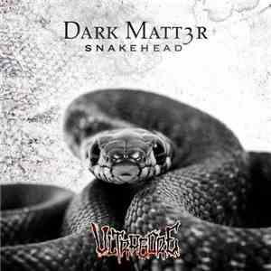 Dark Matt3r - Snakehead mp3 album