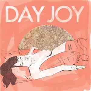 Day Joy - Go To Sleep, Mess mp3 album