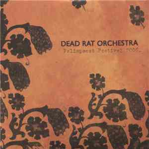 Dead Rat Orchestra - Palimpsest Festival 2006 mp3 album