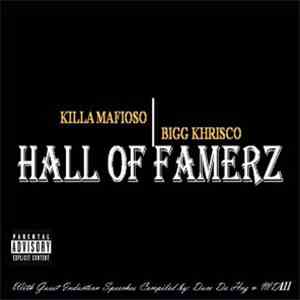 De'Andre AKA Bigg Khrisco & Killa Mafioso - Hall Of Famerz mp3 album