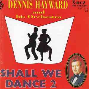 Dennis Hayward - Shall We Dance 2 mp3 album