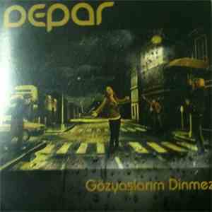 Depar - Gözyaşlarım Dinmez mp3 album