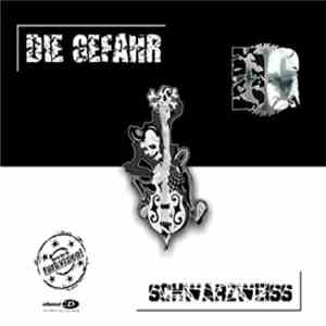 Die Gefahr - Schwarzweiss mp3 album