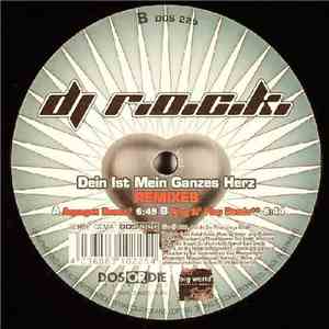 DJ R.O.C.K. - Dein Ist Mein Ganzes Herz (Remixes) mp3 album