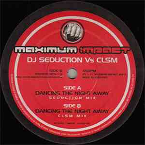 DJ Seduction Vs CLSM - Dancing The Night Away mp3 album