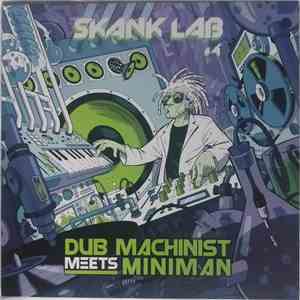 Dub Machinist Meets Miniman - Skank Lab #4 - Dub Machinist Meets Miniman mp3 album