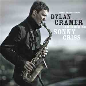 Dylan Cramer - Remembering Sonny Criss mp3 album