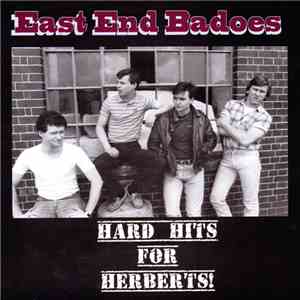 East End Badoes - Hard Hits For Herberts! mp3 album