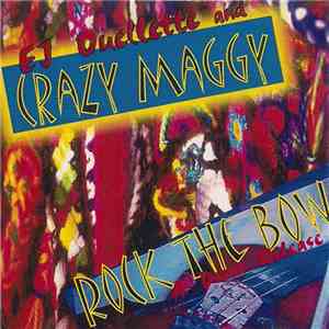 EJ Ouellette & Crazy Maggy - Rock The Bow - A Demo Release mp3 album
