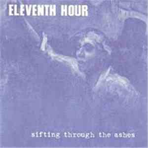 Eleventh Hour  - Sifting Through The Ashes mp3 album