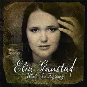 Elin Gaustad - Whole New Beginning mp3 album