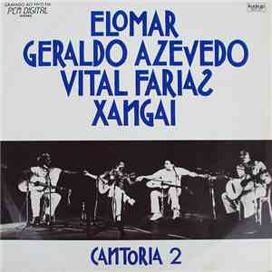 Elomar - Geraldo Azevedo - Vital Farias - Xangai - Cantoria 2 mp3 album