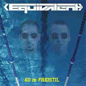 Equivalent  - 60 m Freistil mp3 album