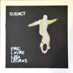 Eric Lovre & Lisa LeGros - Subact mp3 album