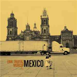 Erik Truffaz, Murcof - Mexico mp3 album
