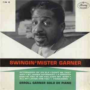 Erroll Garner - Swingin' Mister Garner (Erroll Garner Solo De Piano) mp3 album