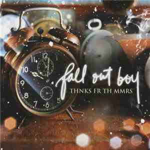 Fall Out Boy - Thnks Fr Th Mmrs mp3 album