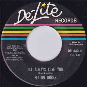 Felton Burks - I'll Always Love You mp3 album