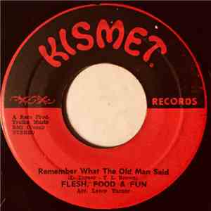 Flesh Food & Fun - Remember What The Old Man Said mp3 album