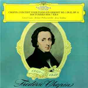Frédéric Chopin, Tamás Vásáry, Berliner Philharmoniker, Jerzy Semkow - Concert Voor Piano En Orkest No.1 In E, Op.11 / Nocturnes Nos.7 En 8 mp3 album