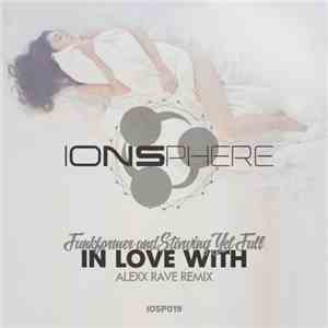 Funkformer And Starving Yet Full - In Love With (Alexx Rave Remix) mp3 album