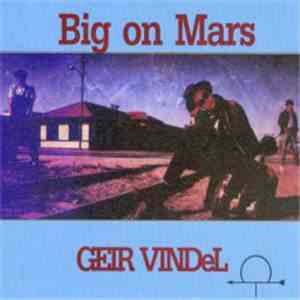 Geir Vindel - Big On Mars mp3 album