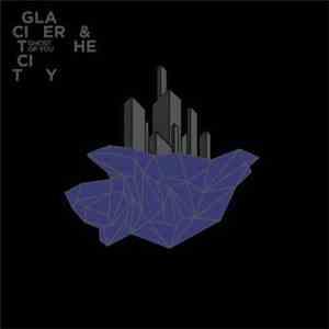 Ghost Of You - Glacier And The City mp3 album