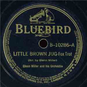 Glenn Miller And His Orchestra - Little Brown Jug / Pavanne mp3 album