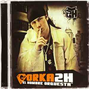 Gorka2H - El Hombre Orquesta mp3 album