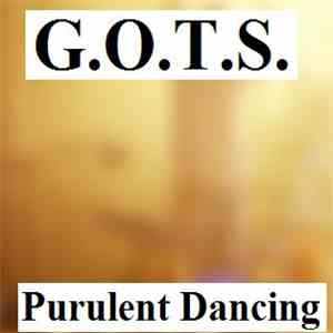 G.O.T.S. - Purulent Dancing mp3 album
