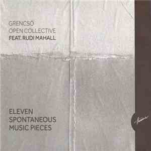Grencsó Open Collective Feat. Rudi Mahall - Eleven Spontaneous Music Pieces mp3 album