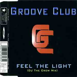 Groove Club - Feel The Light (DJ The Crow Mix) mp3 album