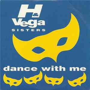 H & Vega Sisters - Dance With Me mp3 album