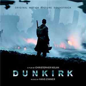 Hans Zimmer - Dunkirk (Original Motion Picture Soundtrack) mp3 album