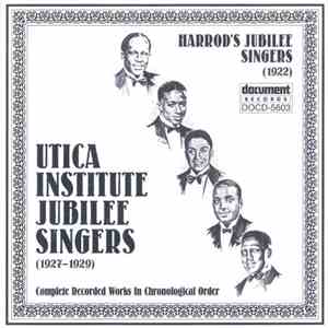 Harrod's Jubilee Singers And Utica Institute Jubilee Singers - Complete Recorded Works In Chronological Order mp3 album