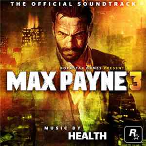 HEALTH  - Max Payne 3 Official Soundtrack mp3 album