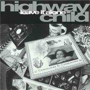 Highway Child  - Leave It Alone mp3 album