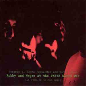 Horacio El Negro Hernandez And Robby Ameen - Robby And Negro At The Third World War (La Timba No Es Como Ayer) mp3 album