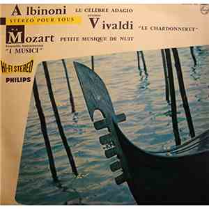 I Musici - Le Célèbre Adagio/Le Chardonneret/Petite Musique De Nuit mp3 album