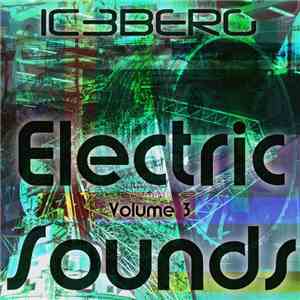 IC3BERG - Electric Sounds Vol. 3 mp3 album