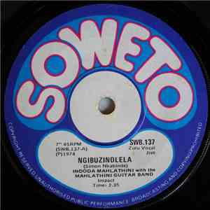 Indoda Mahlathini with the Mahlathini Guitar Band - Ngibuzindlela / Ngiphelekezele mp3 album