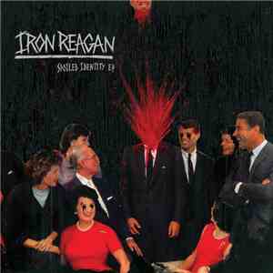 Iron Reagan - Spoiled Identity mp3 album
