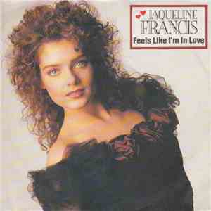Jaqueline Francis - Feels Like I'm In Love mp3 album