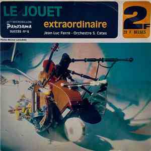 Jean-Luc Ferré - Le Jouet Extraordinaire/ Le Temps D'une Danse mp3 album