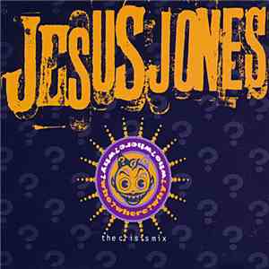 Jesus Jones - Who? Where? Why? (The Crisis Mix) mp3 album