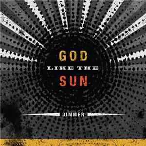 Jimmer Podrasky - God Like The Sun mp3 album