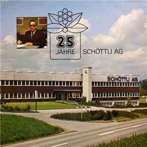 Jodlerklub Edelwyss, Diessenhofen - 25 Jahre Schöttli AG mp3 album