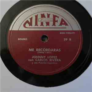 Johnny Lopez ,Con Carlos Rivera Y Sus Puertorriqueños - Papa Viejo / Me Recordaras mp3 album