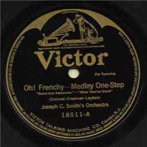 Joseph C. Smith's Orchestra - Oh! Frenchy / Me-ow mp3 album